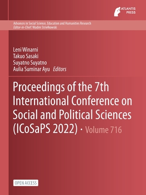 Proceedings of the 7th International Conference on Social and Political Sciences (ICoSaPS 2022) 1st ed. 2022(Advances in Social 