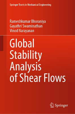 Global Stability Analysis of Shear Flows 2023rd ed.(Springer Tracts in Mechanical Engineering) H 230 p. 23
