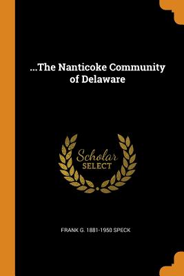 ...the Nanticoke Community of Delaware P 104 p.