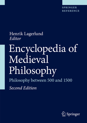 Encyclopedia of Medieval Philosophy: Philosophy between 500 and 1500 2nd ed. 2 Vols., H XXX, 2086 p. 20
