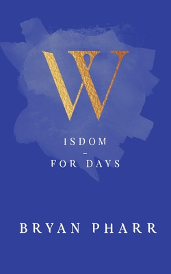 Wisdom - For Days P 318 p. 21
