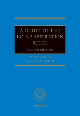 A Guide to the LCIA Rules 2e, 2nd ed. '22