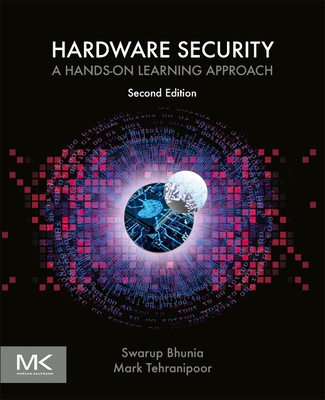Hardware Security:A Hands-on Learning Approach, 2nd ed. '25