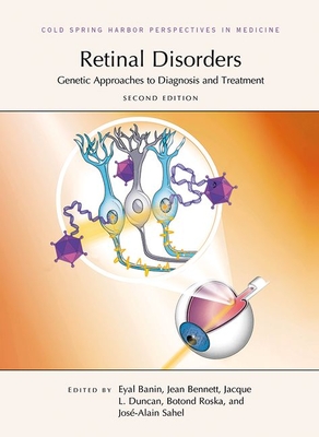 Retinal Disorders:Genetic Approaches to Diagnosis and Treatment, 2nd ed. (Perspectives Cshl) '23