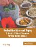 Herbal Medicine and Aging: Potential of Natural Treatment for Age-Related Diseases H 245 p. 23