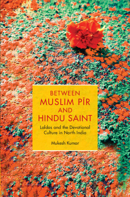 Between Muslim Pīr and Hindu Saint:Laldas and the Devotional Culture in North India '24