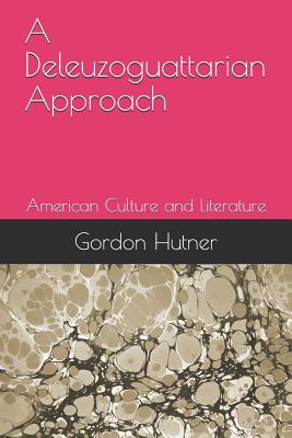 A Deleuzoguattarian Approach: American Culture and Literature P 158 p.