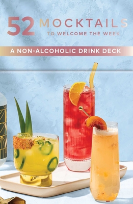 52 Mocktails to Welcome the Week: A Non-Alcoholic Drink Deck(Toast the Day Decks) 52 p. 25