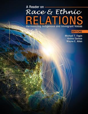 A Reader on Race and Ethnic Relations:Harmonizing Indigenous and Immigrant Voices '12