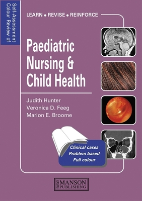 Self–Assessment Colour Review of Paediatric Nursing and Child Health P 128 p. 00
