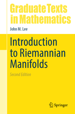 Introduction to Riemannian Manifolds 2nd ed.(Graduate Texts in Mathematics Vol. 176) hardcover XIII, 437 p. 19