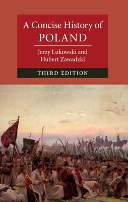 A Concise History of Poland 3rd ed.(Cambridge Concise Histories) H 528 p. 19