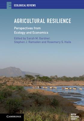 Agricultural Resilience:Perspectives from Ecology and Economics (Ecological Reviews) '19