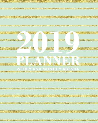 2019 Planner Weekly and Monthly Agenda: Gold Foil Stripes with Mint Green Background, 12 Month Dated from January 2019 Through D