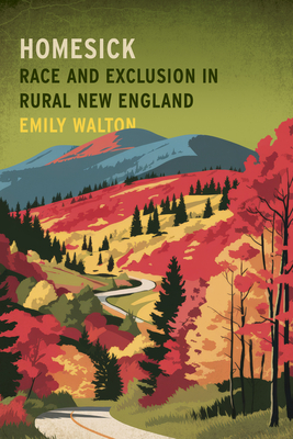 Homesick  :Race and Exclusion in Rural New England '25