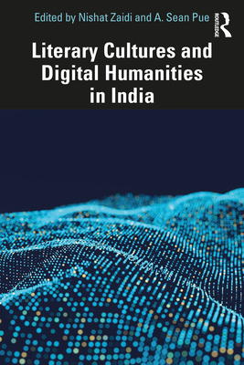 Literary Cultures and Digital Humanities in India P 396 p. 22