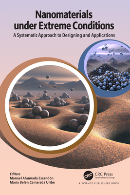 Nanomaterials under Extreme Conditions:A Systematic Approach to Designing and Applications '23