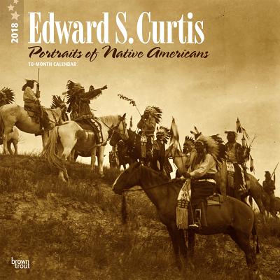 2018 Curtis, Edward S. Portraits of Native Americans Wall Calendar 20 p. 17