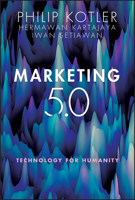 Marketing 5.0: Technology for Humanity H  250 p. 21
