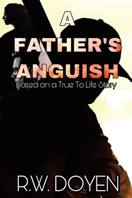 A Father's Anguish: New Edition P 220 p. 19