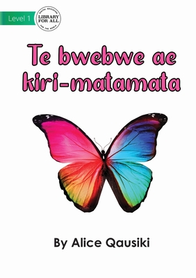 A Colourful Butterfly - Te bwebwe ae kiri-matamata P 26 p. 22