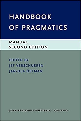Handbook of Pragmatics:Manual. Second edition, 2nd ed. (Handbook of Pragmatics, M2) '22