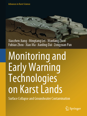 Monitoring and Early Warning Technologies on Karst Lands (Advances in Karst Science)