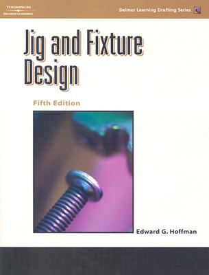 Jig and Fixture Design, 5E '62