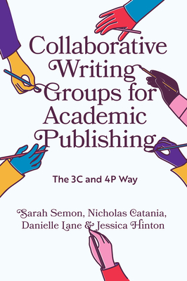 Collaborative Writing Groups for Academic Publishing:The 3C and 4P Way '24