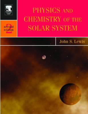 Physics and Chemistry of the Solar System 2nd ed.(International Geophysics Vol.87) P 655 p. 04