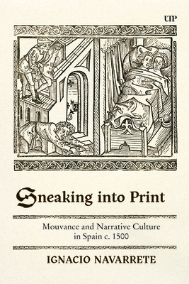 Sneaking into Print:Mouvance and Narrative Culture in Spain c. 1500 '25