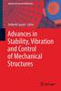 Advances in Stability, Vibration and Control of Mechanical Structures 1st ed. 2019(Advanced Structured Materials Vol.96) H 350 p