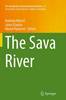 The Sava River Softcover reprint of the original 1st ed. 2015(The Handbook of Environmental Chemistry Vol.31) P XIV, 506 p 16