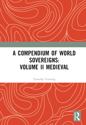 A Compendium of Medieval World Sovereigns H 578 p. 23