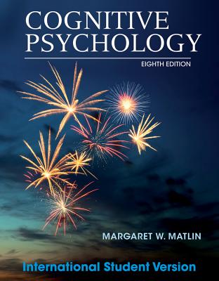 Cognitive Psychology 8th ed. International Student Version P 640 p. 13