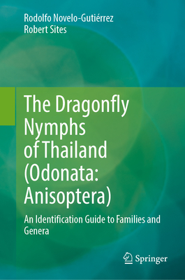 The Dragonfly Nymphs of Thailand (Odonata: Anisoptera):An Identification Guide to Families and Genera '24