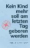 Kein Kind mehr soll am letzten Tag geboren werden P 38 p. 23