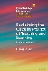 Reclaiming the Cultural Politics of Teaching and Learning:Schooled in Punk (Elements in Critical Issues in Teacher Education)