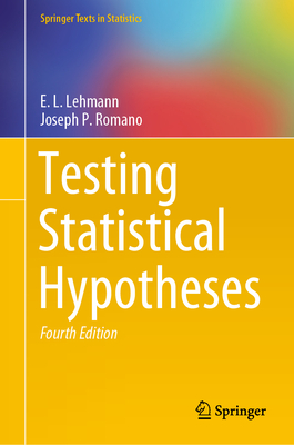 Testing Statistical Hypotheses 4th ed.(Springer Texts in Statistics) hardcover XV, 1012 p. 22