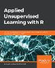 Applied Unsupervised Learning with R P 320 p. 19