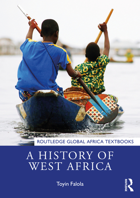 A History of West Africa (Routledge Global Africa Textbooks) '23