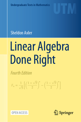 Linear Algebra Done Right 4th ed.(Undergraduate Texts in Mathematics) hardcover XVII, 390 p. 23