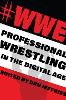 #WWE:Professional Wrestling in the Digital Age '19