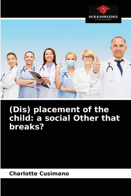 (Dis) placement of the child: a social Other that breaks? P 52 p. 21