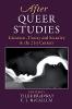After Queer Studies: Literature, Theory and Sexuality in the 21st Century<Part 1>(After) H 220 p. 18