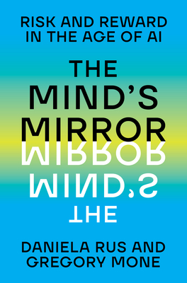 The Mind's Mirror:Risk and Reward in the Age of AI '24