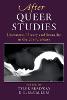 After Queer Studies: Literature, Theory and Sexuality in the 21st Century<Part 1>(After) P 220 p. 18