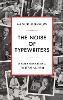 The Noise of Typewriters: Remembering Journalism H 200 p. 23