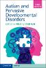 Autism and Pervasive Developmental Disorders 3rd ed. P 266 p. 19
