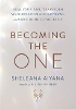 Becoming the One: Heal Your Past, Transform Your Relationship Patterns, and Come Home to Yourself P 304 p.